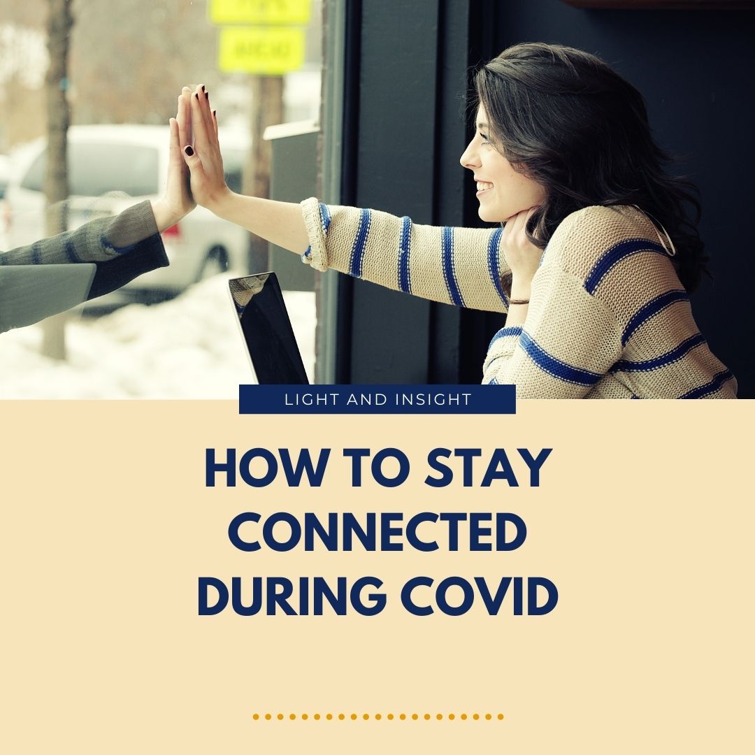 How to Stay Connected During COVID Article