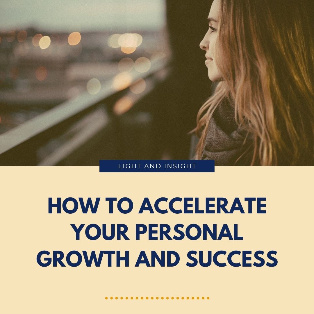 How to Accelerate Your Personal Growth & Success Article