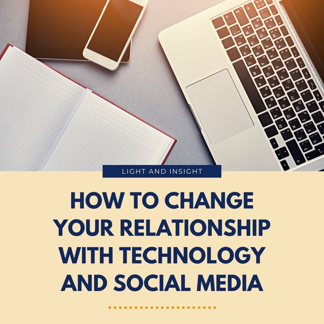 How to Change Your Relationship With Technology & Social Media Article