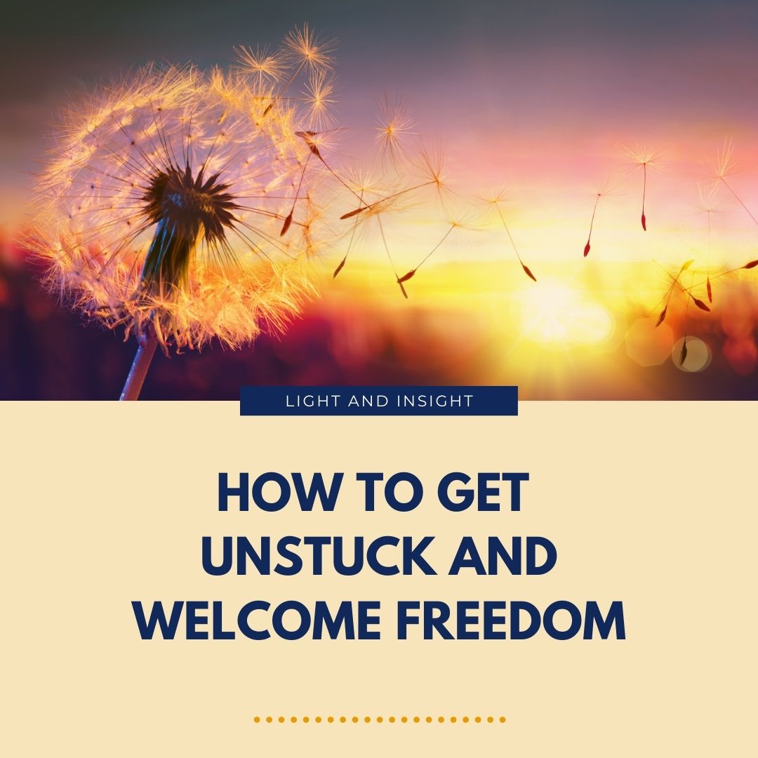 How to Get Unstuck & Welcome Freedom Article