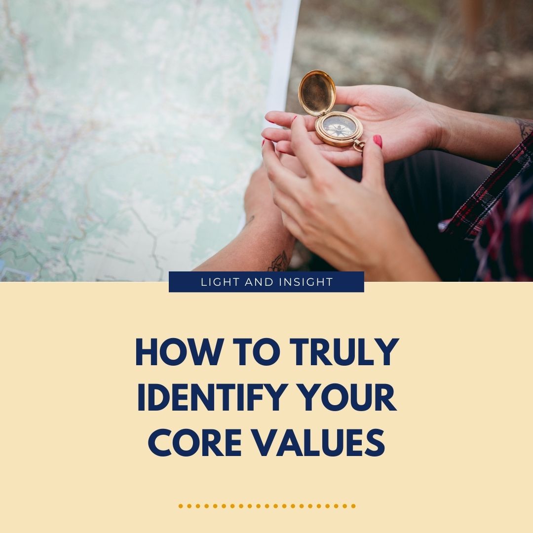 How to Truly Identify Your Core Values Article