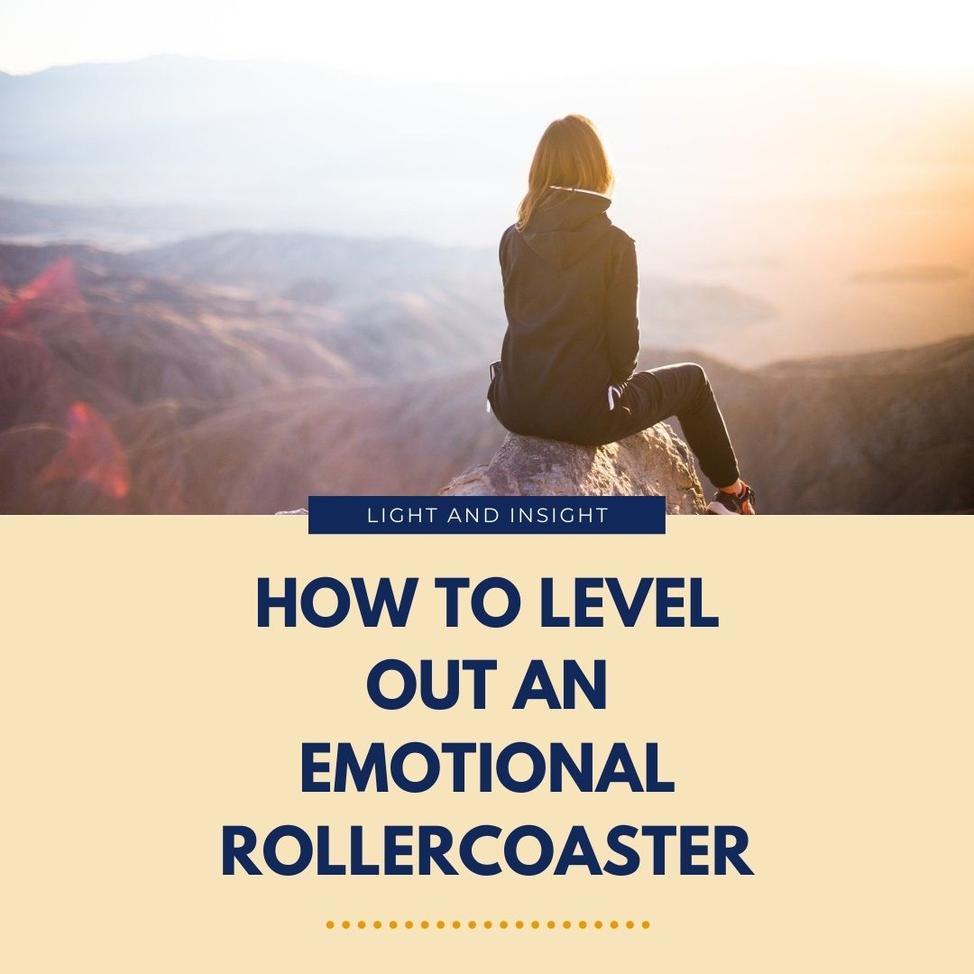 How to Level Out an Emotional Rollercoaster Article